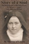 Story of a Soul: The Autobiography of the Little Flower, St. Therese of Lisieux, with Additional Writings - 圖片 1