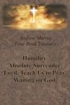 Andrew Murray Four Book Treasury - Humility; Absolute Surrender; Lord, Teach Us to Pray; and Waiting on God - 圖片 1