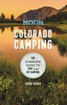 Moon Colorado Camping: The Complete Guide to Tent and RV Camping - 圖片 1