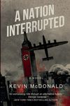A Nation Interrupted: An Alternate History Novel - 圖片 1