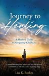 Journey to HEALING: A Mother's Guide to Navigating Child Loss - 圖片 1