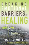 Breaking Emotional Barriers to Healing: Understanding the Mind-Body Connection to Your Illness - 圖片 1