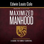 Maximized Manhood Workbook: A Guide to Family Survival - 圖片 1