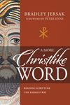 A More Christlike Word: Reading Scripture the Emmaus Way - 圖片 1