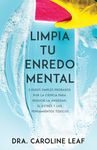 Limpia Tu Enredo Mental: 5 Pasos Simples Probados Por La Ciencia Para Reducir La Ansiedad, El Estrés Y Los Pensamientos Tóxicos - 圖片 1