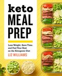 Keto Meal Prep: Lose Weight, Save Time, and Feel Your Best on the Ketogenic Diet - 圖片 1