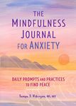 The Mindfulness Journal for Anxiety: Daily Prompts and Practices to Find Peace - 圖片 1