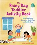 The Rainy Day Toddler Activity Book: 100+ Fun Early Learning Activities for Inside Play - 圖片 1
