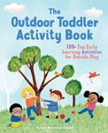 The Outdoor Toddler Activity Book: 100+ Fun Early Learning Activities for Outside Play - 圖片 1