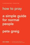 How to Pray: A Simple Guide for Normal People - 圖片 1