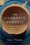 The Glorious Pursuit: Becoming Who God Created Us to Be - 圖片 1