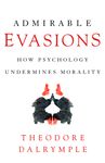 Admirable Evasions: How Psychology Undermines Morality - 圖片 1