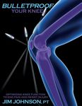 Bulletproof Your Knee: Optimizing Knee Function to End Pain and Resist Injury - 圖片 1