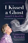 I Kissed a Ghost (and I Liked It): A Jersey Girl's Reality Show . . . with Dead People (for Fans of Do Dead People Watch You Shower or Inside the Othe - 圖片 1