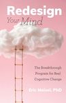 Redesign Your Mind: The Breakthrough Program for Real Cognitive Change (Counseling & Psychology, Control Your Mind) - 圖片 1