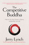 The Competitive Buddha: How to Up Your Game in Sports, Leadership and Life (Book on Buddhism, Sports Book, Guide for Self-Improvement) - 圖片 1