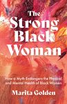 The Strong Black Woman: How a Myth Endangers the Physical and Mental Health of Black Women (African American Studies) - 圖片 1