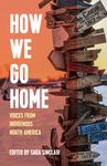 How We Go Home: Voices from Indigenous North America - 圖片 1