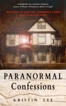 Paranormal Confessions: True Stories of Hauntings, Possession, and Horror from the Bellaire House - 圖片 1