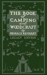 The Book Of Camping And Woodcraft (Legacy Edition): A Guidebook For Those Who Travel In The Wilderness - 圖片 1