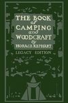 The Book Of Camping And Woodcraft (Legacy Edition): A Guidebook For Those Who Travel In The Wilderness - 圖片 1