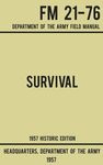 Survival - Army FM 21-76 (1957 Historic Edition): Department Of The Army Field Manual - 圖片 1
