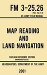 Map Reading And Land Navigation - FM 3-25.26 US Army Field Manual FM 21-26 (2001 Civilian Reference Edition): Unabridged Manual On Map Use, Orienteeri - 圖片 1