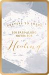 100 Pass-Along Notes for Healing: Prayers to Share (Shareable Messages of Encouragement with a Prayer, Scripture, and Inspirational Quote) - 圖片 1