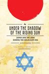 Under the Shadow of the Rising Sun: Japan and the Jews During the Holocaust Era (Lectures from the "Broadcast University" of Israel Army Radio) - 圖片 1