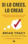 Si Lo Crees, Lo Creas: Elimina Tus Dudas, Cambia Tus Creencias Y Suelta El Pasado Para Alcanzar Todo Tu Potencial / Believe It to Achieve It - 圖片 1