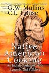 Native American Cooking An Indian Cookbook With Legends, And Folklore - 圖片 1