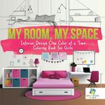My Room, My Space Interior Design One Color at a Time Coloring Book for Girls - 圖片 1