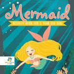 Mermaid Activity Book for 5 Year Old Girl - 圖片 1