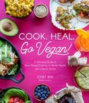 Cook. Heal. Go Vegan!: A Delicious Guide to Plant-Based Cooking for Better Health and a Better World - 圖片 1