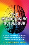 The Microdosing Guidebook: A Step-By-Step Manual to Improve Your Physical and Mental Health Through Psychedelic Medicine - 圖片 1