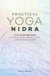 Practical Yoga Nidra: A 10-Step Method to Reduce Stress, Improve Sleep, and Restore Your Spirit - 圖片 1