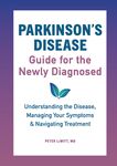Parkinson's Disease Guide for the Newly Diagnosed: Understanding the Disease, Managing Your Symptoms, and Navigating Treatment - 圖片 1