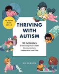 Thriving with Autism: 90 Activities to Encourage Your Child's Communication, Engagement, and Play - 圖片 1