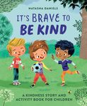 It's Brave to Be Kind: A Kindness Story and Activity Book for Children - 圖片 1