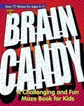 Brain Candy: A Challenging and Fun Maze Book for Kids - 圖片 1