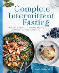 Complete Intermittent Fasting: Practical Guidelines and Healthy Recipes to Lose Weight and Improve Wellness - 圖片 1