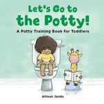 Let's Go to the Potty!: A Potty Training Book for Toddlers - 圖片 1