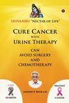 Cure Cancer with Urine Therapy: SHIVAMBU "Nectar of Life" - 圖片 1