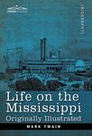 Life on the Mississippi: Originally Illustrated - 圖片 1