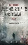 Colección de Asesinos Seriales y Psicópatas Vol 1.: Incluye 2 Libros en 1 - Mujeres Asesinas Seriales y Los Psicópatas más Despiadados de la Historia - 圖片 1