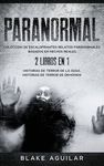 Paranormal: Colección de Escalofriantes Relatos Paranormales Basados en Hechos Reales. 2 libros en 1 -Historias de Terror de la Ouija, Historias de Te - 圖片 1