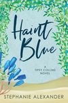 Haint Blue: A Tipsy Collins Novel - 圖片 1