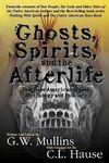 Ghosts, Spirits, and the Afterlife in Native American Indian Mythology And Folklore - 圖片 1