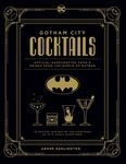 Gotham City Cocktails: Official Handcrafted Food & Drinks from the World of Batman - 圖片 1