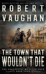 The Town That Wouldn't Die: A Classic Western - 圖片 1